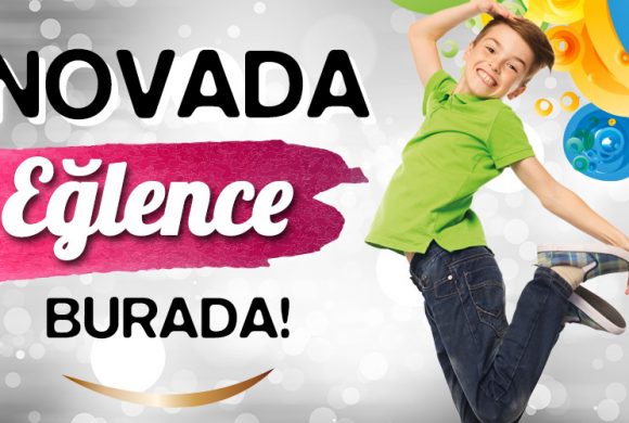 Novada, Eğlence Burada!