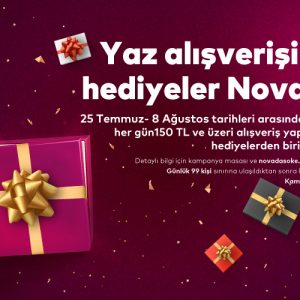 YAZ ALIŞVERİŞİ SİZDEN HEDİYELER NOVADA’DAN