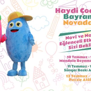 HAYDİ ÇOCUKLAR BAYRAMDA NOVADA’YA