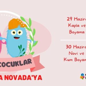 HAYDİ ÇOCUKLAR BAYRAMDA NOVADA’YA