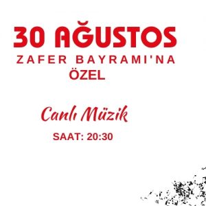 30 AĞUSTOS CANLI MÜZİK