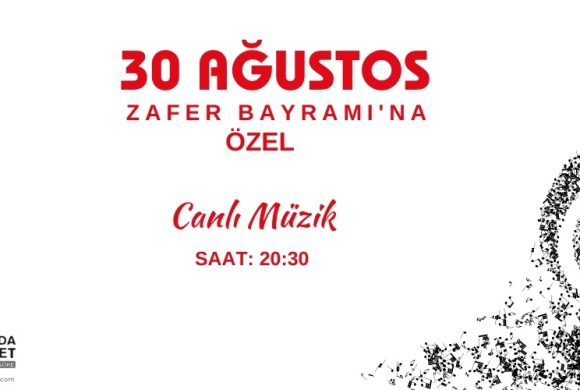 30 AĞUSTOS CANLI MÜZİK