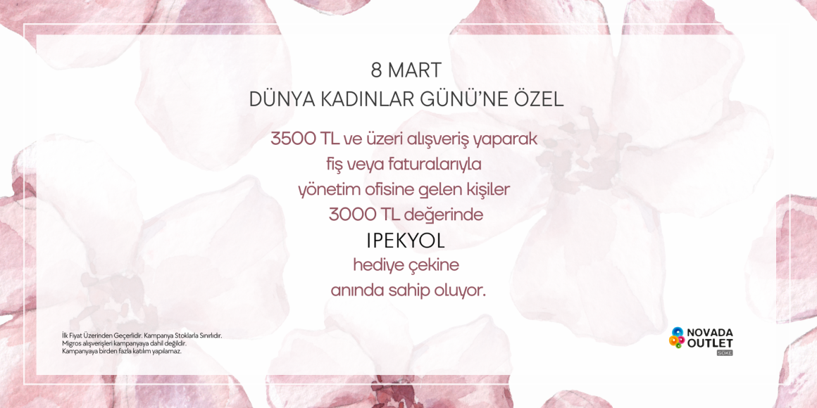 8 Mart Dünya Kadınlar Günü Kampanyası 8 Mart Dünya Kadınlar Günü Kampanyası