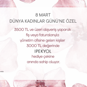 8 Mart Dünya Kadınlar Günü Kampanyası 8 Mart Dünya Kadınlar Günü Kampanyası